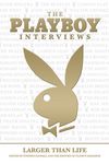 Playboy Interviews: Larger Than Life