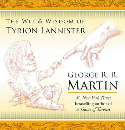 Wit & Wisdom Of Tyrion Lannister HC