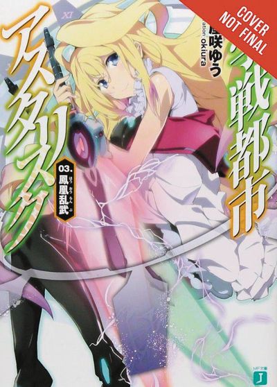 Asterisk War Light Novel Vol. 03 Phoenix: Dance Into Battle