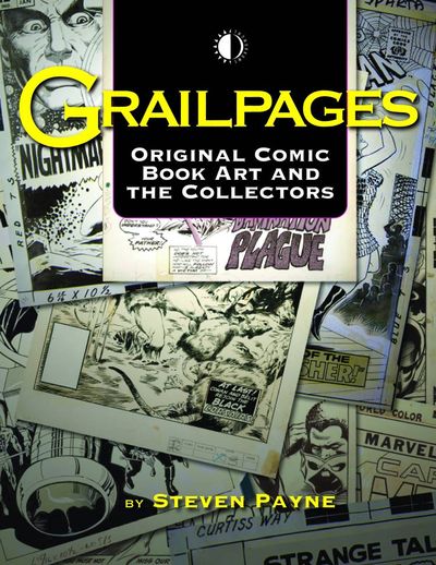 Grailpages Original Comic Book Art and the Collectors SC