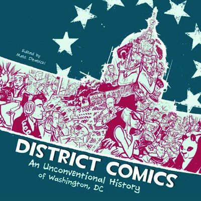 District Comics Unconventianal Hist Washington DC GN - nick & dent