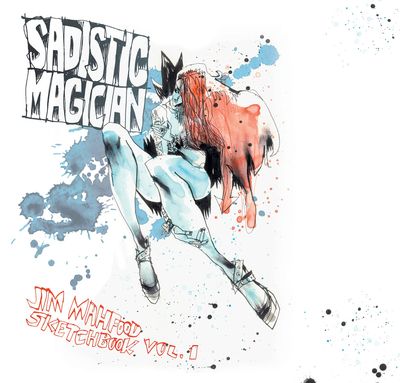 Sadistic Magician SC Vol. 01 Jim Mahfood Sketchbook