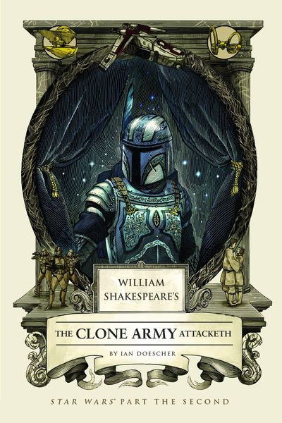 William Shakespeare's Star Wars: Episode II Clone Army Attacketh HC