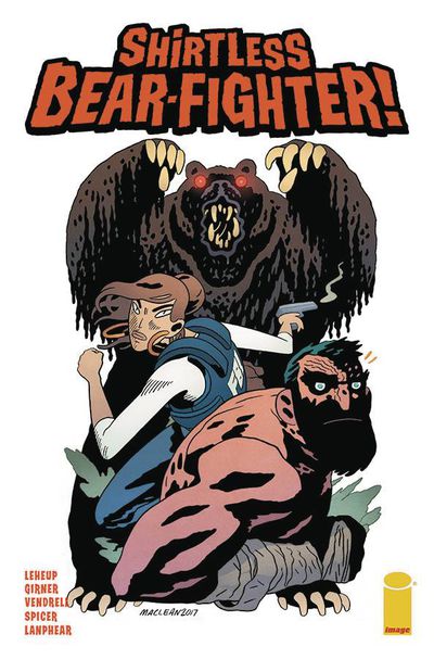 Shirtless Bear-fighter #2 (of 5) (Cover C - Maclean)