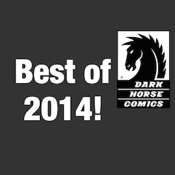 Dark Horse Best of 2014: Awards and Honors