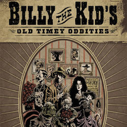 The Authentic Accounts of Billy the Kids Old Timey Oddities Omnibus Review Roundup