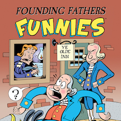 Dark Horse Collects Bagges ''Founding Fathers Funnies''