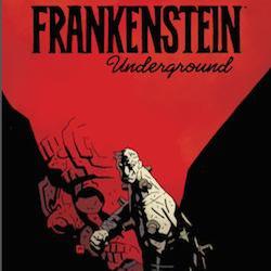 Mike Mignola Unleashes 'Frankenstein Underground' in 2015!