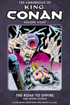 9. The Chronicles of King Conan Volume 8 TPB: The Road to Empire and Other Stories