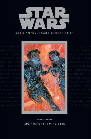 Star Wars 30th Anniversary Collection Volume 8 Splinter