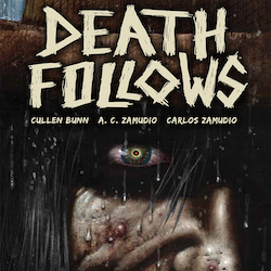 Cullen Bunn Discovers ''Remains'' In ''Death Follows''