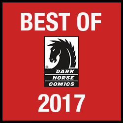 The Best Of Dark Horse Comics 2017!