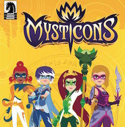 Dark Horse and Nelvana Partner on New Action Series ''Mysticons''