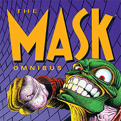 Dark Horse Unmasks a Second Edition of The Mask Omnibus