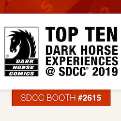 SDCC 2019: TOP TEN DARK HORSE EXPERIENCES AT SDCC