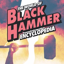 Welcome to the World of Black Hammer