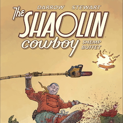 Geof Darrows Complete SHAOLIN COWBOY Odyssey In Paperback Soon to be Published by Dark Horse