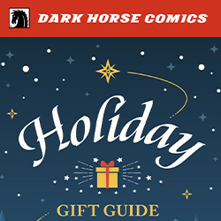 The Dark Horse Comics Holiday Gift Guide is Here! Get Inspired!