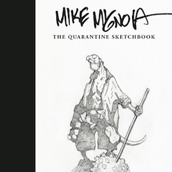Mike Mignola - The Quarantine Sketchbook Coming Soon