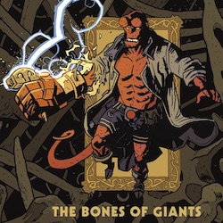 Presenting Hellboy: The Bones of Giants