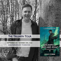 Triumph of the Wizard King - Book Tour with Chad Corrie