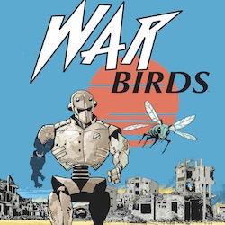 WAR BIRDS: A TALE OF TWO WAR BOTS :: Blog :: Dark Horse Comics