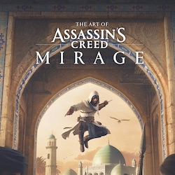  PARKOUR INTO UBISOFT'S LATEST ASSASSIN'S CREED ADVENTURE WITH THE ART OF ASSASSINS CREED MIRAGE