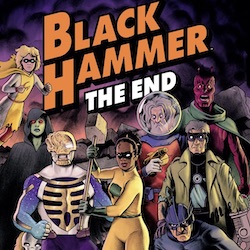 DARK HORSE BOOKS PRESENTS: “BLACK HAMMER VOLUME 8: THE END” :: Weblog :: Darkish Horse Comics