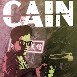 DIVE INTO THE CRIMINAL UNDERWORLD WITH “CAIN”
