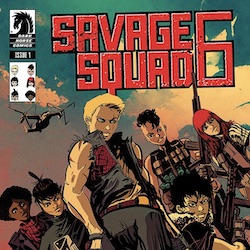 A NEW DEADLY MISSION AWAITS YOU IN SAVAGE SQUAD 6 #1