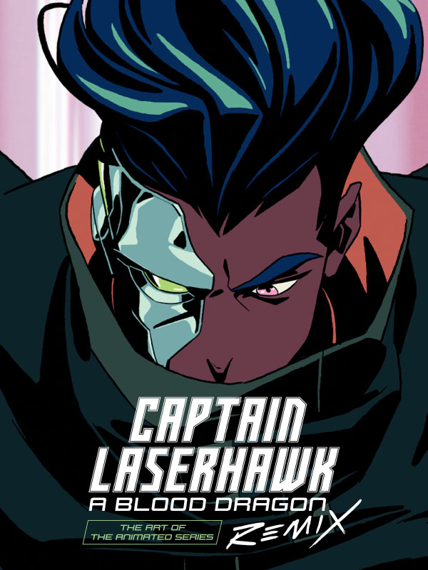 Captain Laserhawk: A Blood Dragon Remix is a show coming to Netflix this  Fall