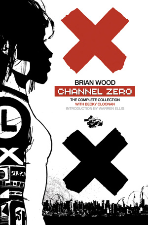 Dark Horse Collects Brian Wood's Channel Zero!